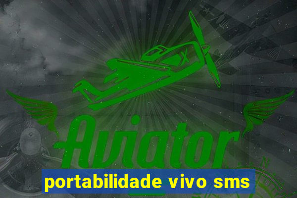 portabilidade vivo sms